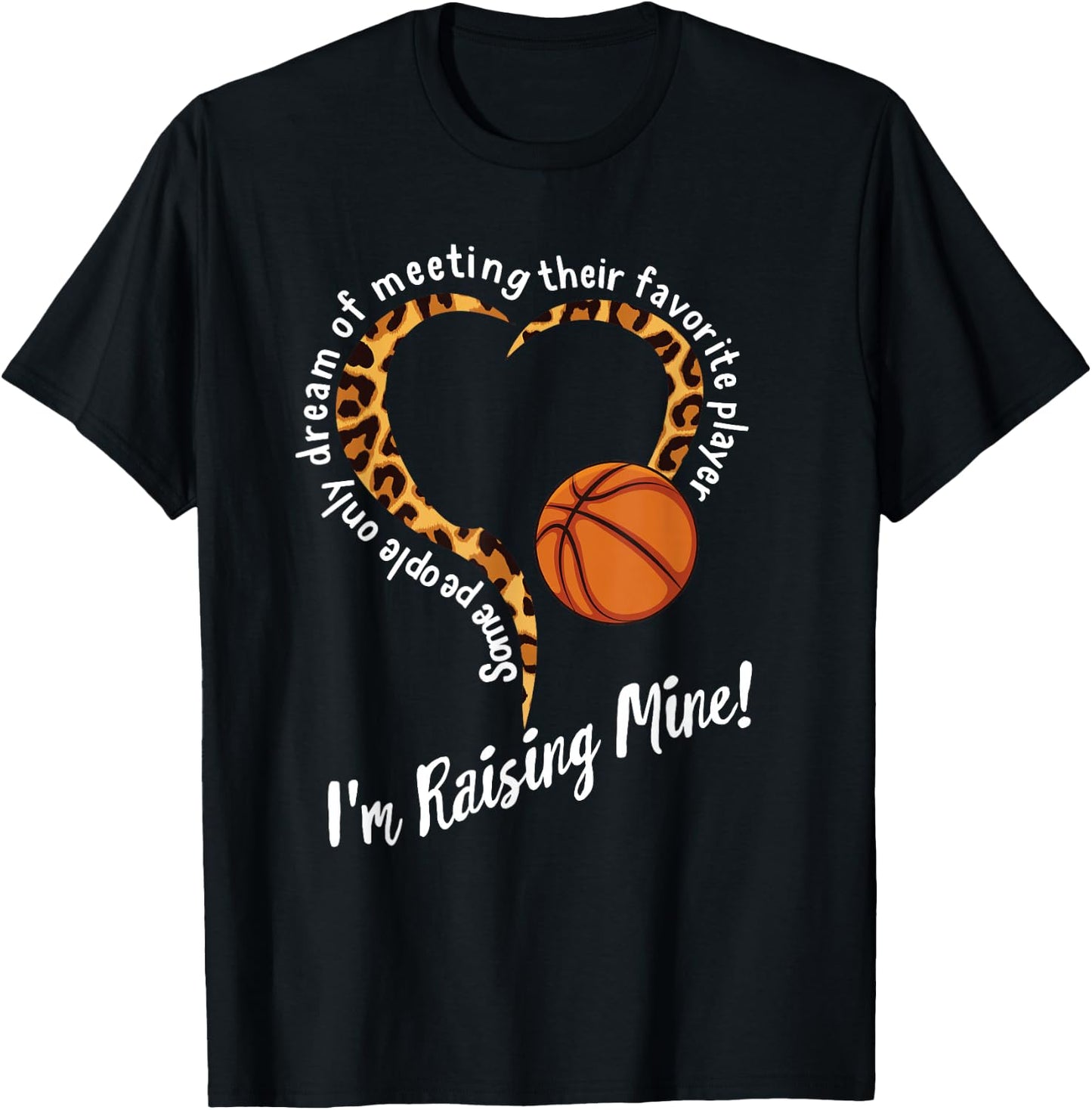 Basketball Mom Mothers day Raising Favorite Player Leopard T-Shirt - T-Shirt | Black
