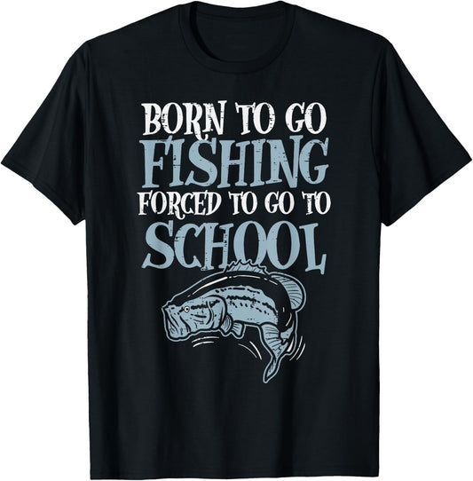 Born Fishing Forced To School Funny Bass Fish Fisherman Boys,Short Sleeve T-Shirt - T-Shirt | Black