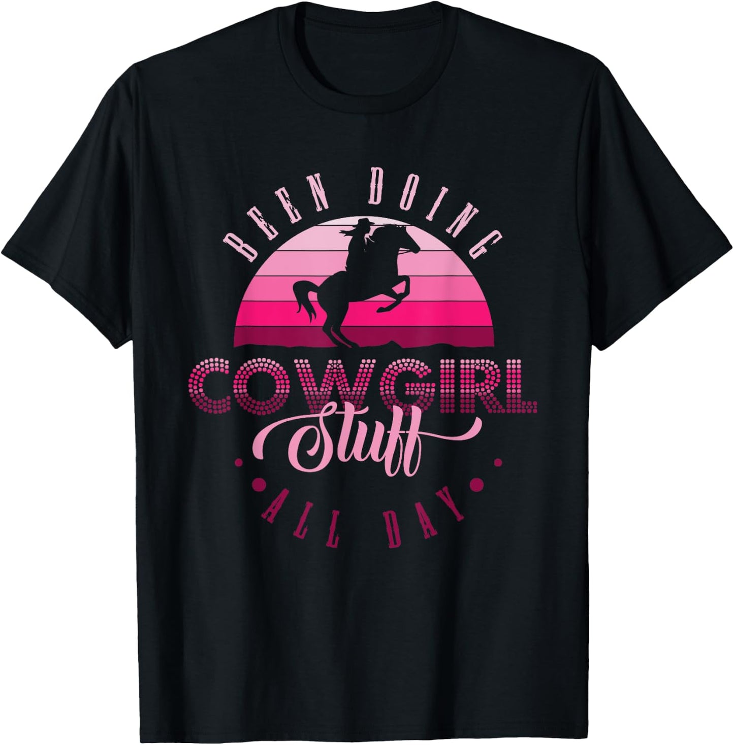 Cowgirl in Texas or been doing cowgirl stuff all day T-Shirt - T-Shirt | Black