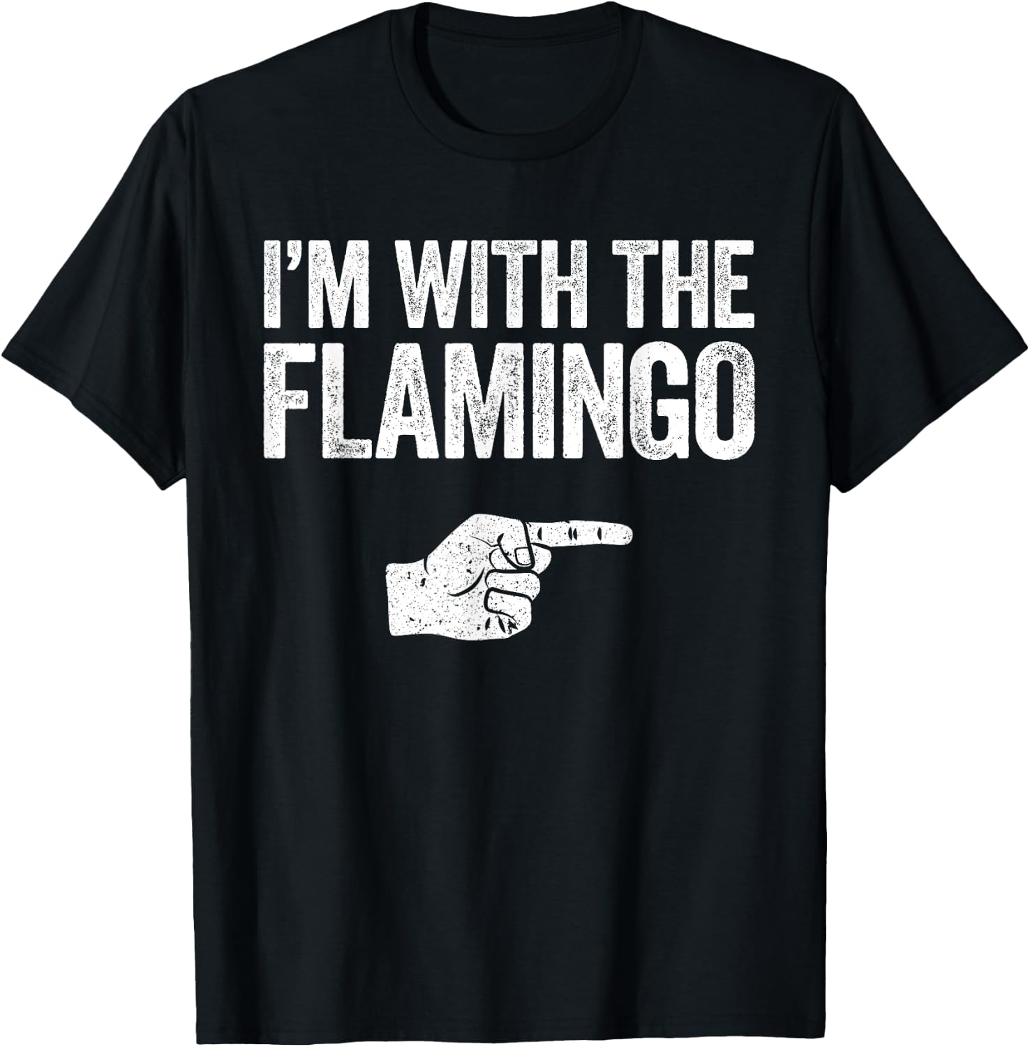 I'm With The Flamingo Matching Flamingo Costume T-Shirt - T-Shirt | Black