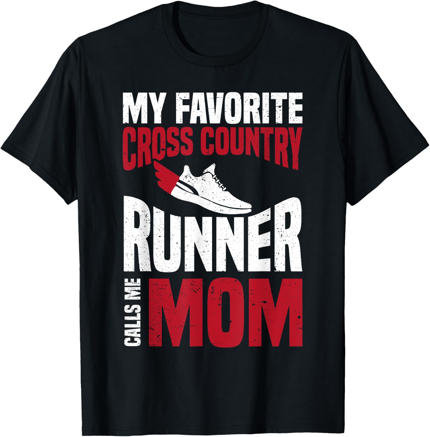 My Favorite Cross Country Runner Calls Me Mom T-Shirt - T-Shirt | Black