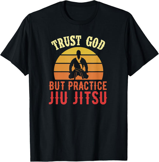Trust God But Practice Jiu Jitsu Funny Brazilian Christian T-Shirt - T-Shirt | Black