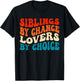 Funny Siblings By Chance Lovers By Choice T-Shirt - T-Shirt | Black