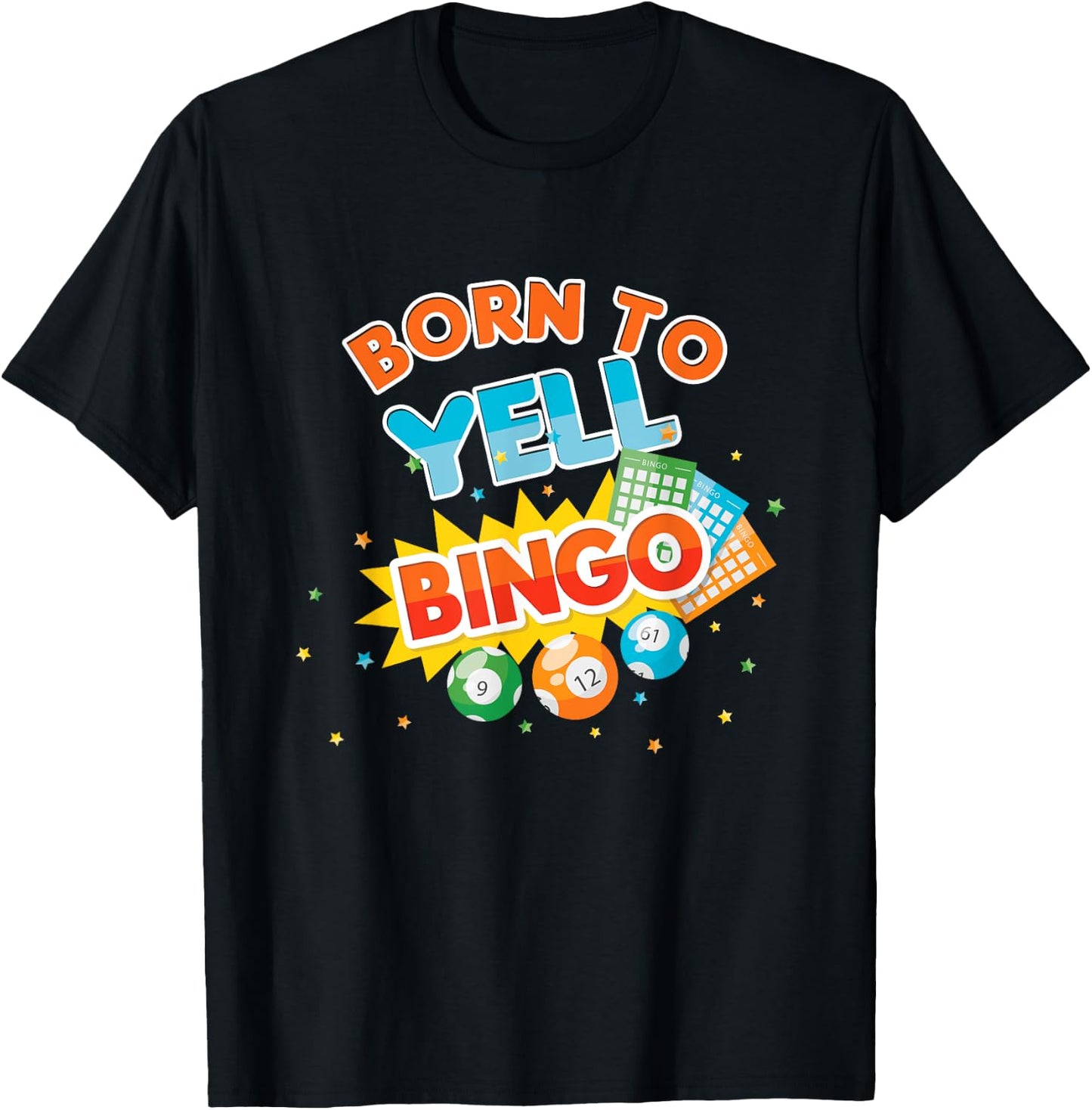 Born To Yell Bingo Balls Game Player Gamer Play Gambling T-Shirt - T-Shirt | Black