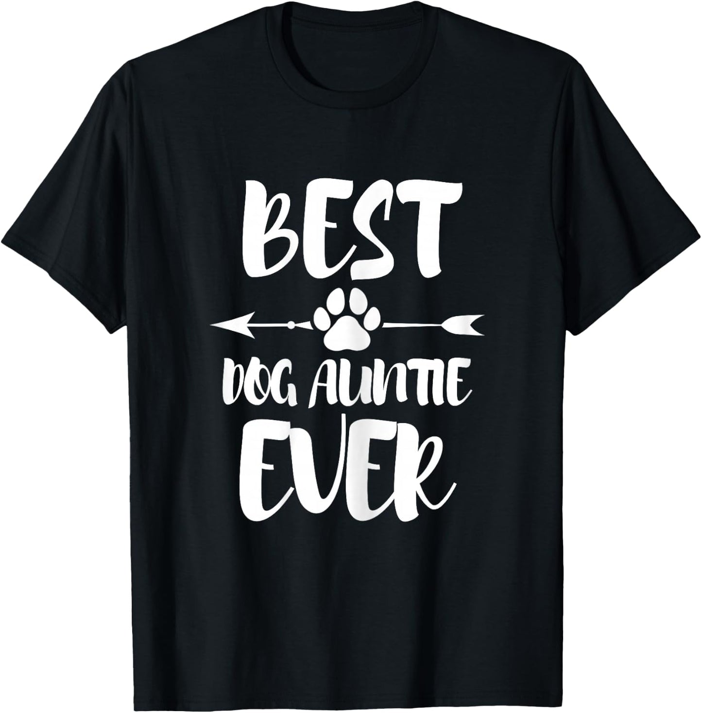 Best Dog Aunt Ever Dog Aunt T-Shirt - T-Shirt | Black