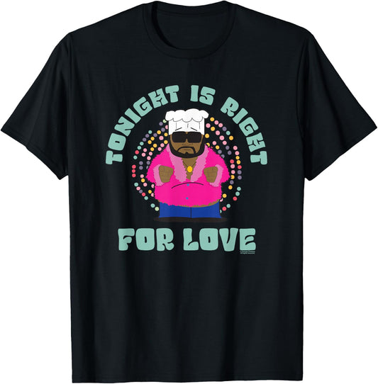 South Park Chef Tonight is Right T-Shirt - T-Shirt | Black