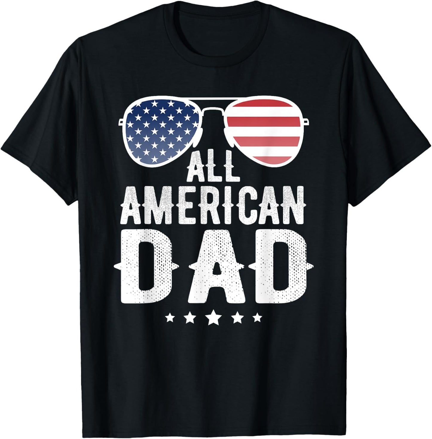 All American Dad 4th of July US Patriotic Pride Women Men T-Shirt - T-Shirt | Black