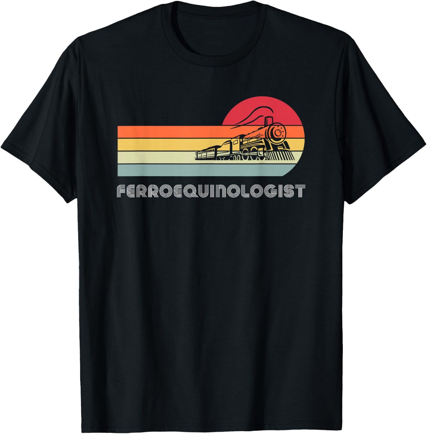 Ferroequinologist Model Train Enthusiast Railroading Railfan T-Shirt - T-Shirt | Black