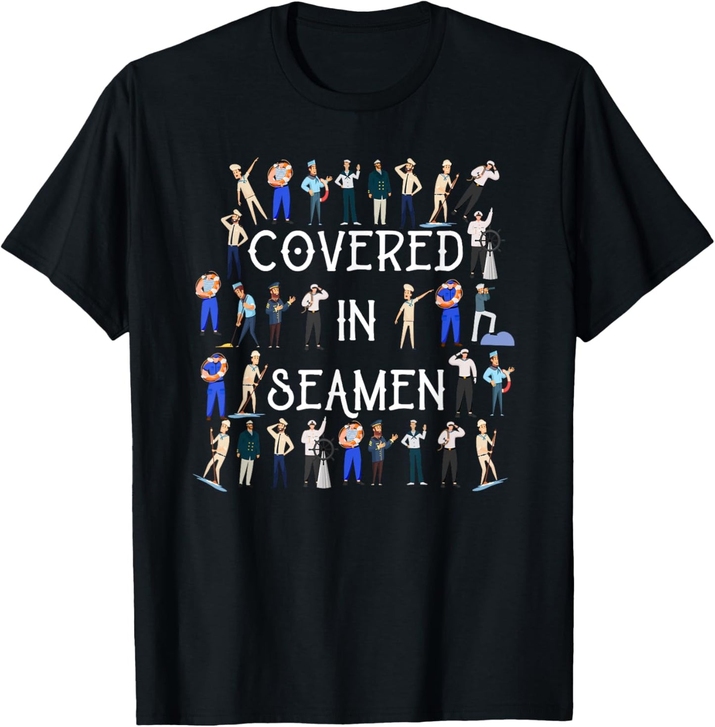 Covered In Seamen Funny Women's Embarrassing T-Shirt - T-Shirt | Black