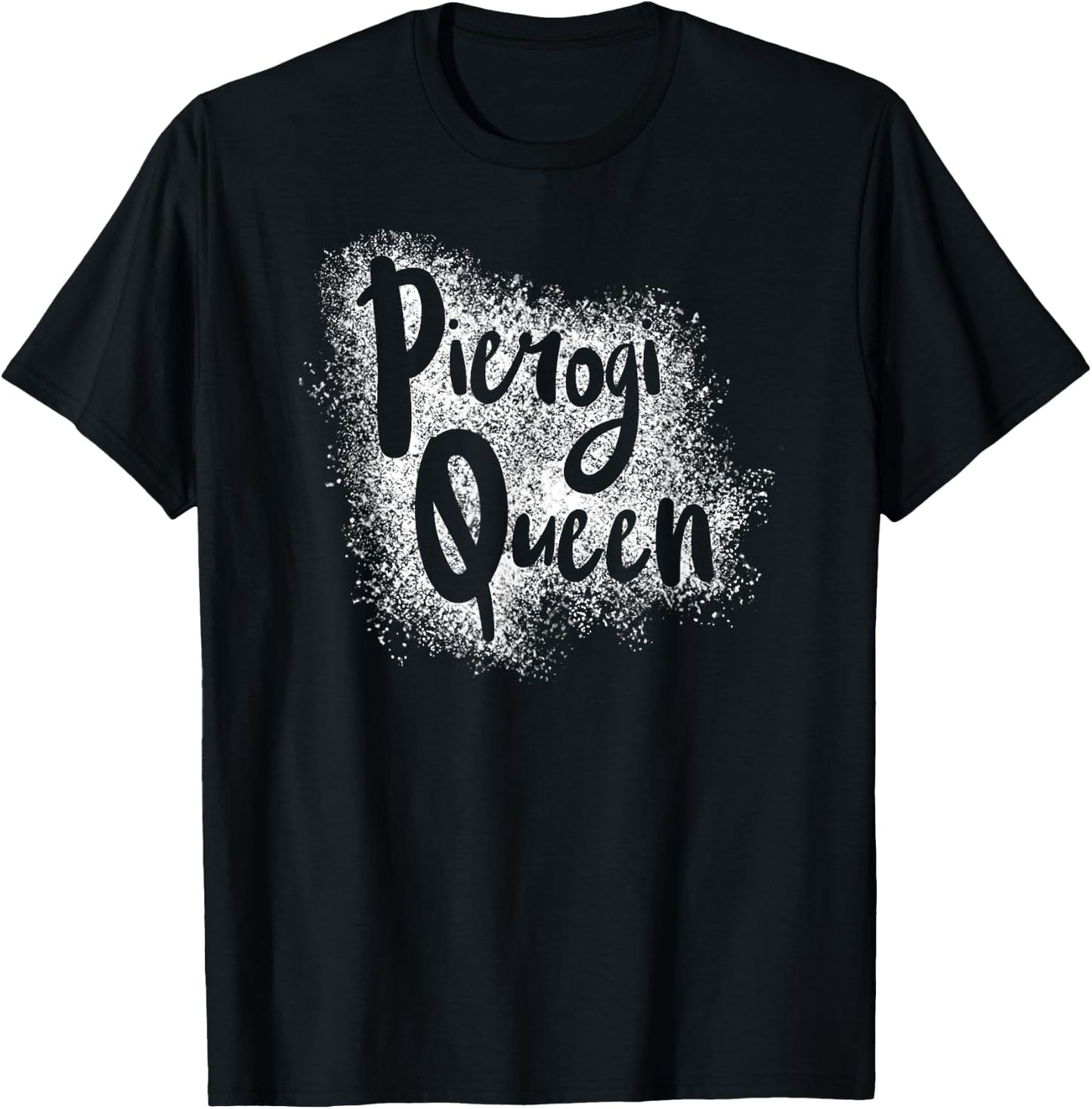 Pierogi Queen Written in Flour Funny Poland Polish T-Shirt - T-Shirt | Black