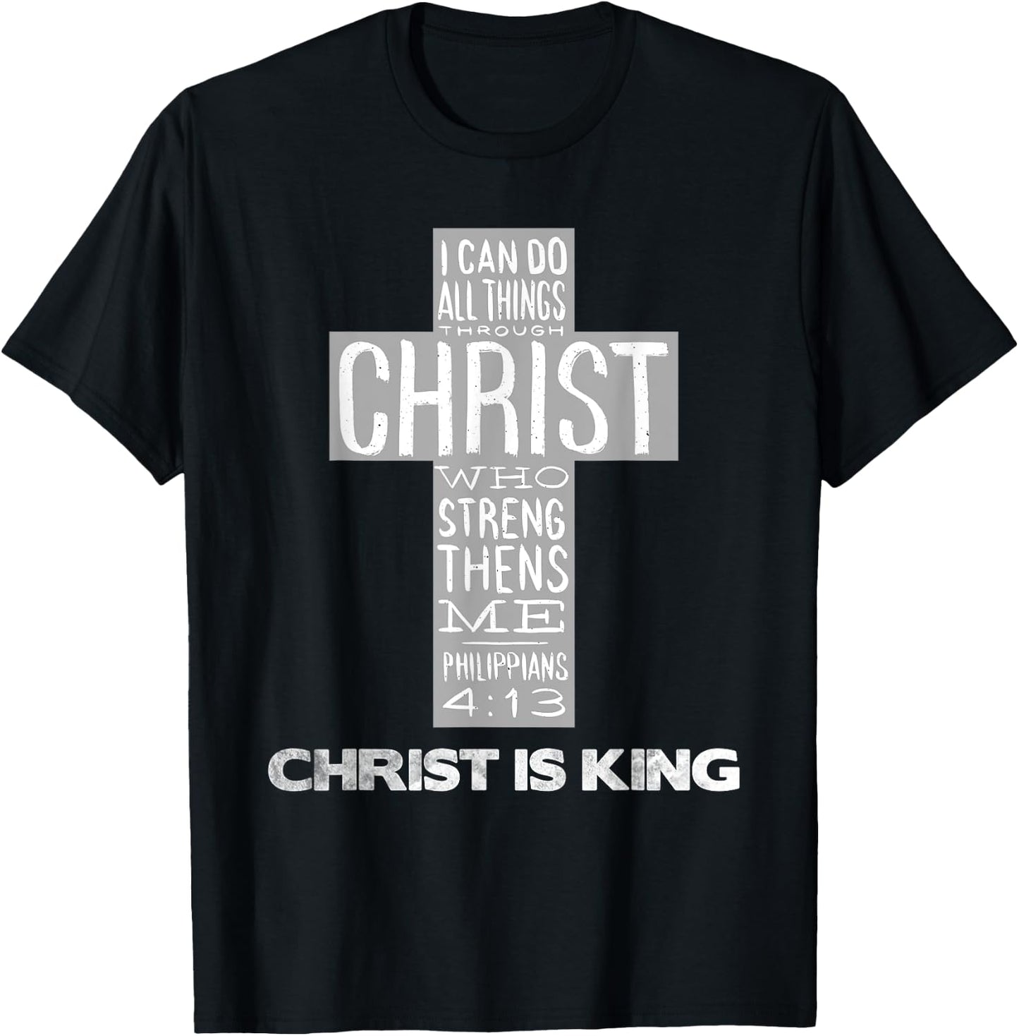 Christ is King Jesus Strength - Christian Cross Religious T-Shirt - T-Shirt | Black