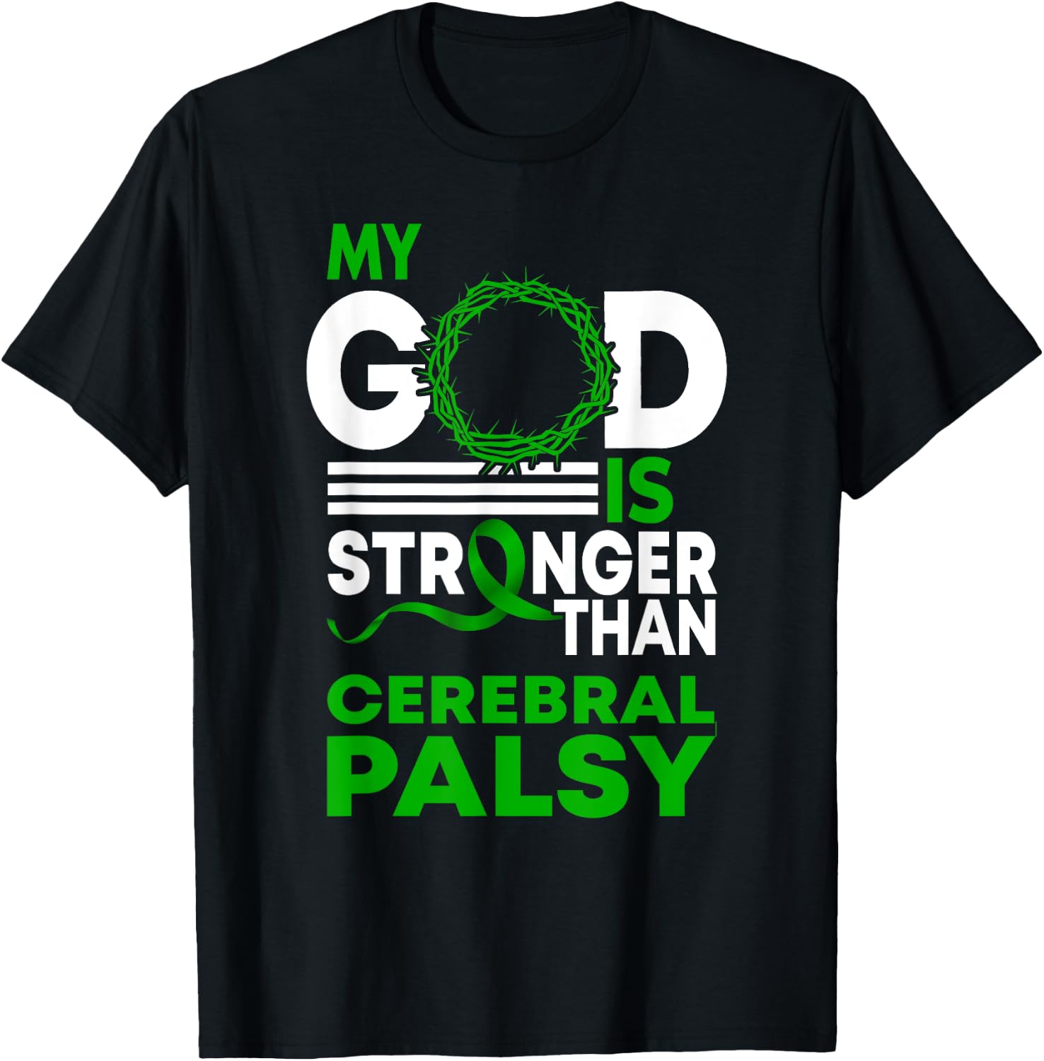 My God Is Stronger Than Cerebral Palsy Awareness Ribbon T-Shirt - T-Shirt | Black