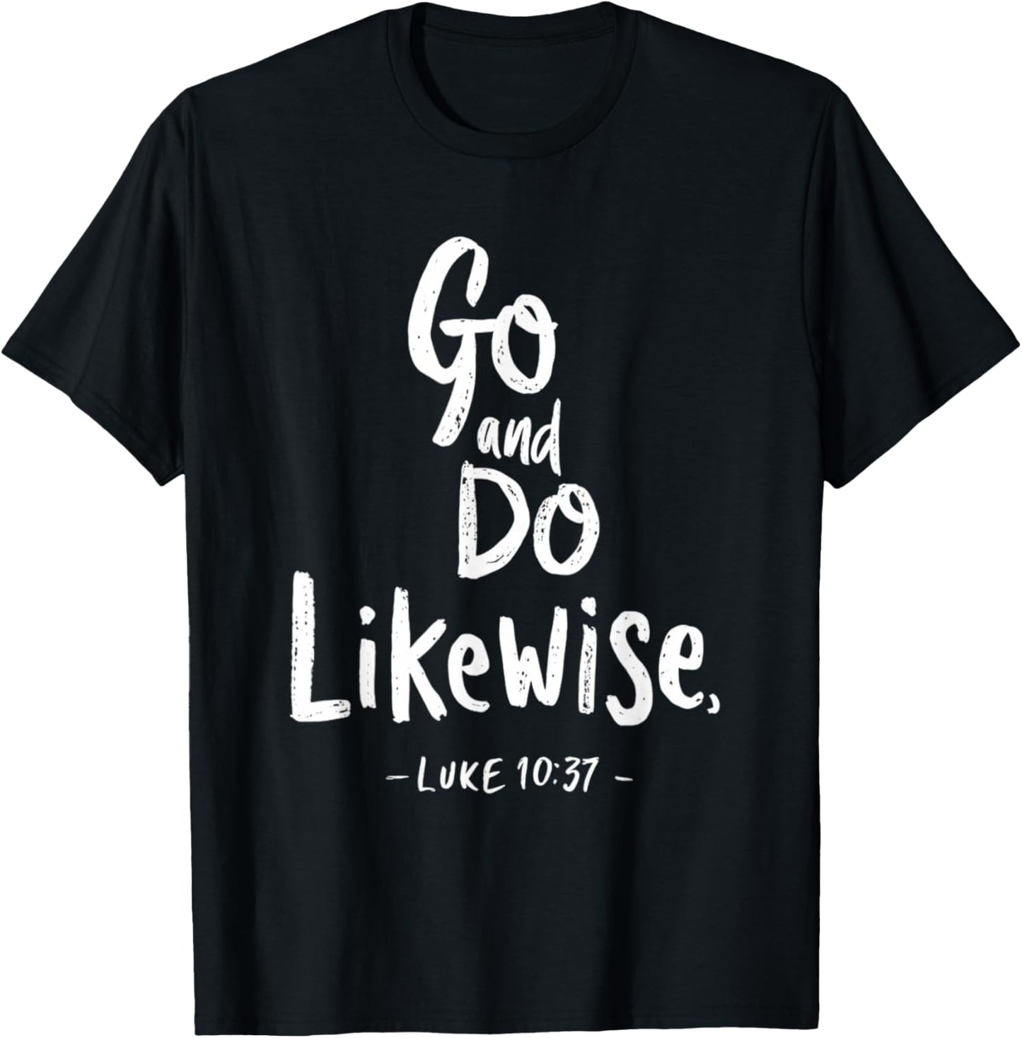 Go and Do Likewise Good Samaritan Jesus Parable Christian T-Shirt - T-Shirt | Black