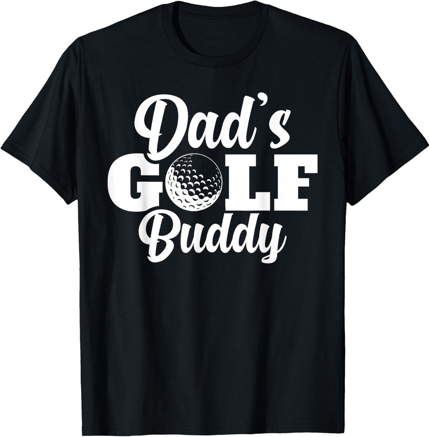 Dad's Golf Buddy Toddler Golfing Lover Gag Gifts Novelty T-Shirt - T-Shirt | Black