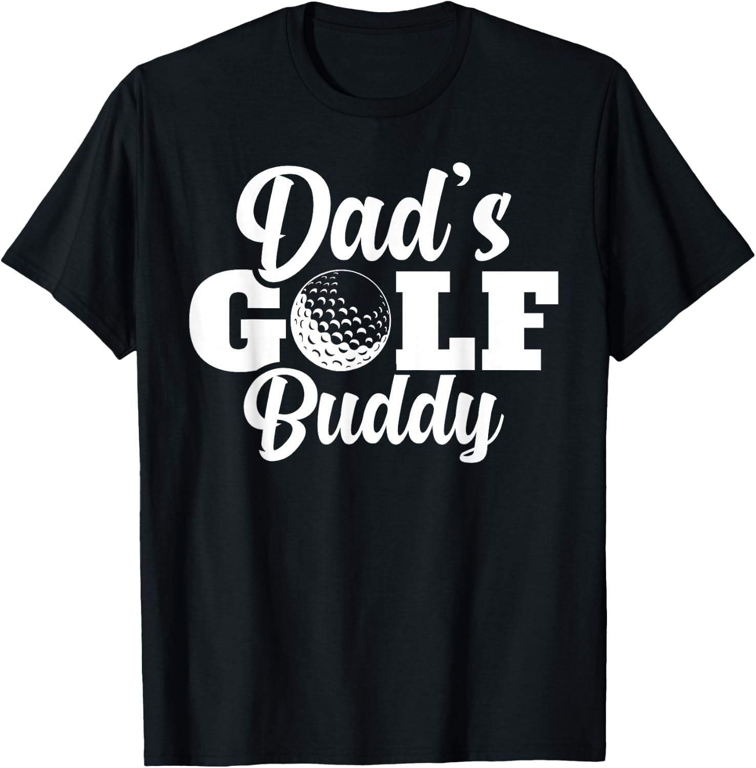 Dad's Golf Buddy Toddler Golfing Lover Gag Gifts Novelty T-Shirt - T-Shirt | Black