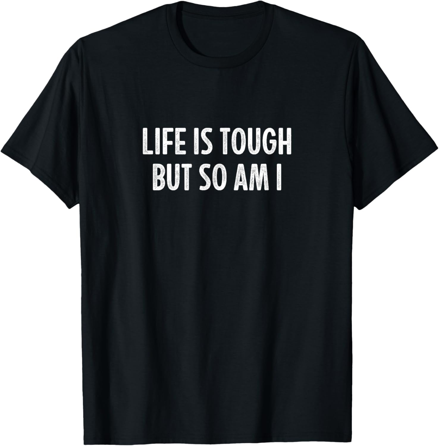 Life Is Tough - But So Am I - Vintage Style T-Shirt - T-Shirt | Black
