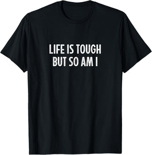 Life Is Tough - But So Am I - Vintage Style T-Shirt - T-Shirt | Black