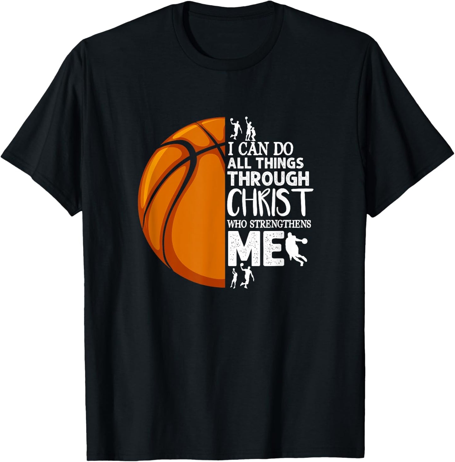 I Can Do All Things Through Christ Basketball Christian T-Shirt - T-Shirt | Black