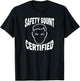 Safety Squint Certified Funny Safety Gear Safety Hazard T-Shirt - T-Shirt | Black