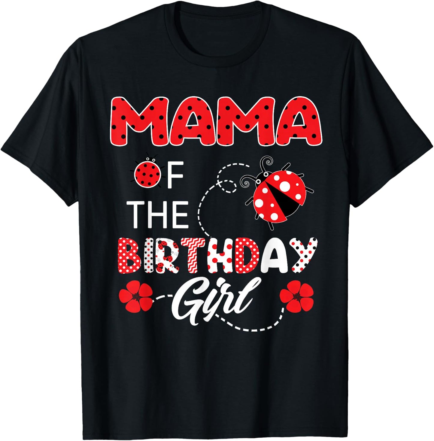 Mama Of The Birthday Girl - Family Ladybug Birthday T-Shirt - T-Shirt | Black