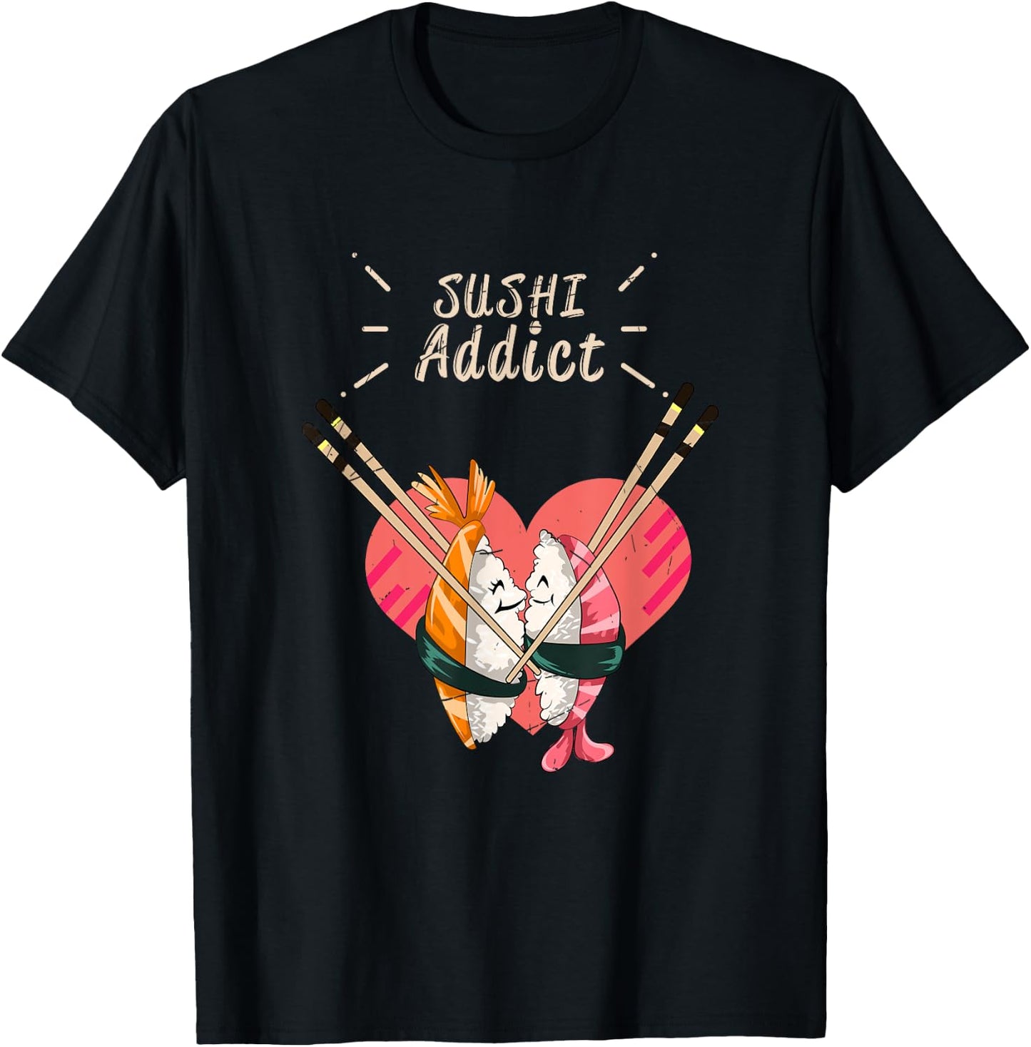 Funny Sushi Addict Valentines Day Kawaii Gift Sushi T-Shirt - T-Shirt | Black