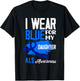 I Wear Blue For My Daughter Support ALS Awareness T-Shirt - T-Shirt | Black