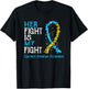 Her Fight Is My Fight Cushing's Disease Awareness T-Shirt - T-Shirt | Black