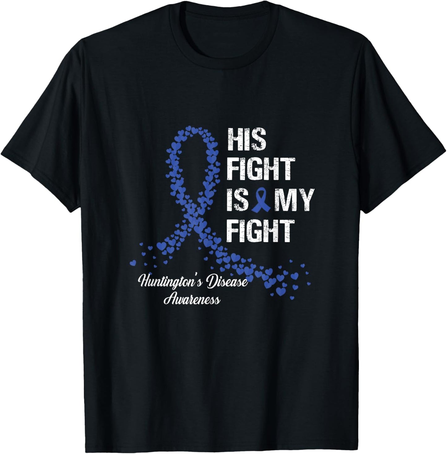 His Fight Is My Fight Huntington's Disease Awareness Gifts T-Shirt - T-Shirt | Black