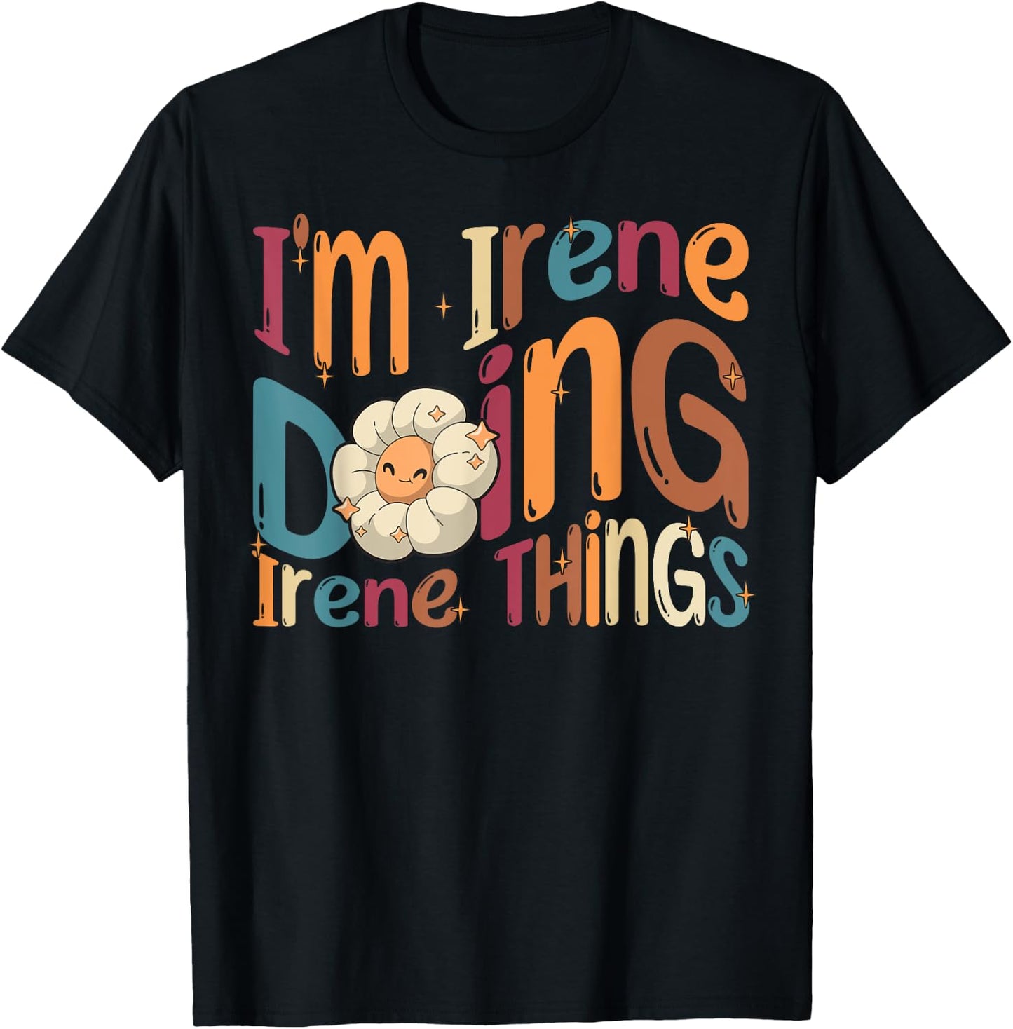I'm Irene Doing Irene Things Funny Groovy Retro Irene T-Shirt - T-Shirt | Black