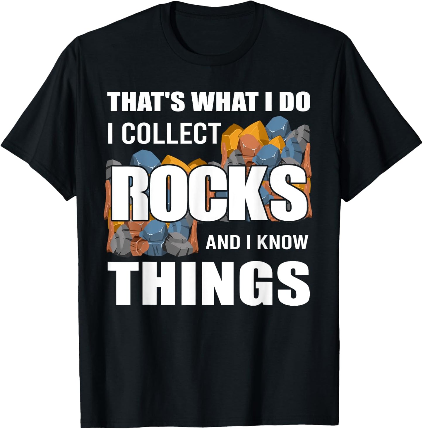 Funny Rock Collecting Gift Rockhound Men Women Geology Lover T-Shirt - T-Shirt | Black