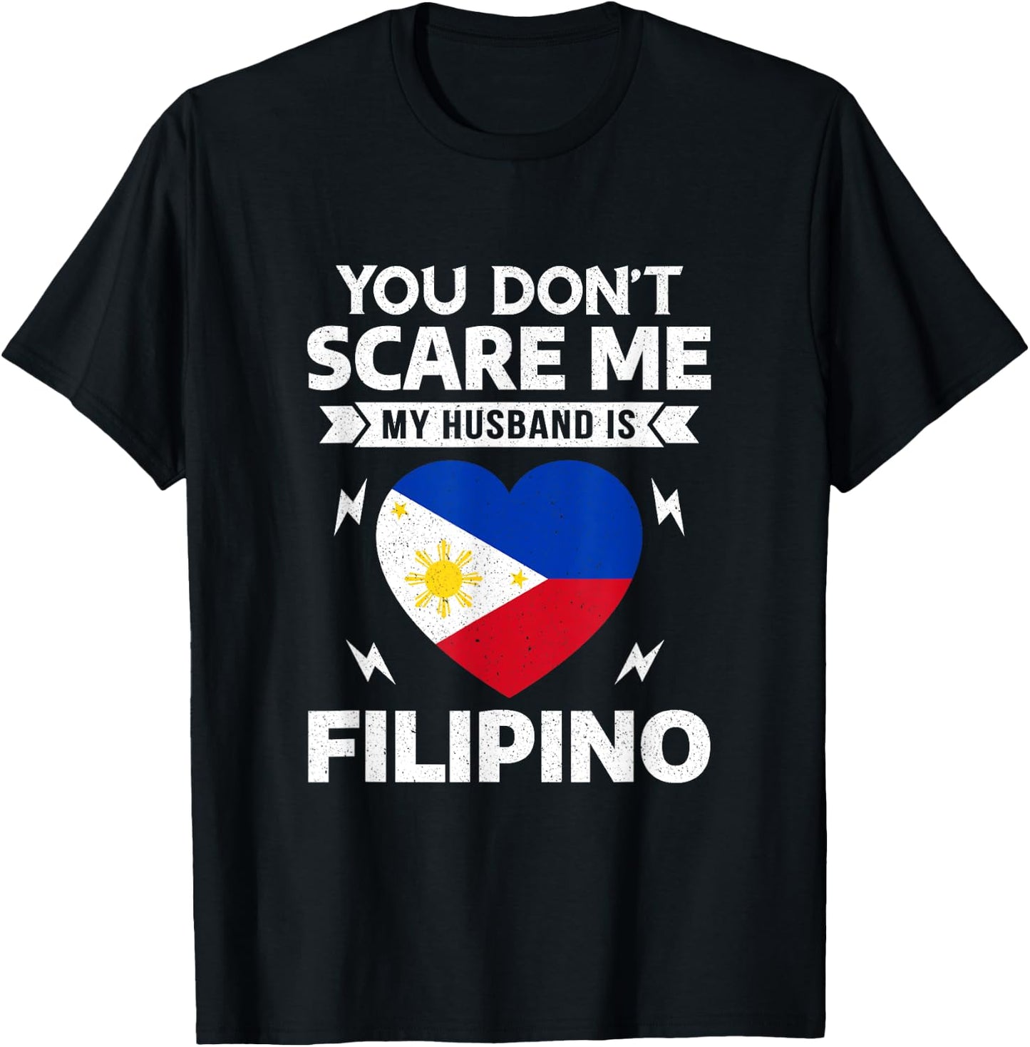 You Don't Scare Me My Husband Is Filipino Halloween T-Shirt - T-Shirt | Black
