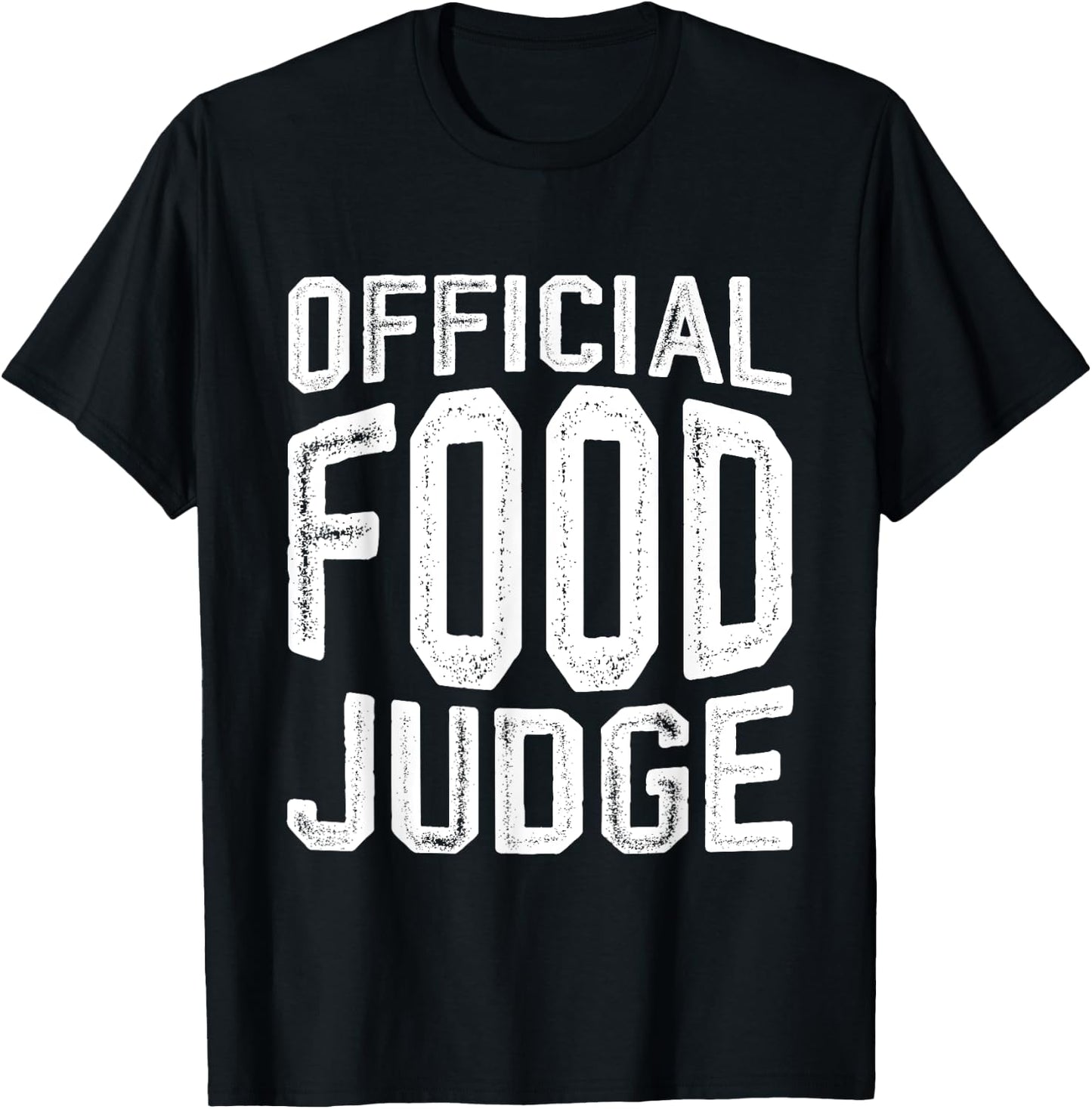 Official Food Judge T-Shirt - T-Shirt | Black