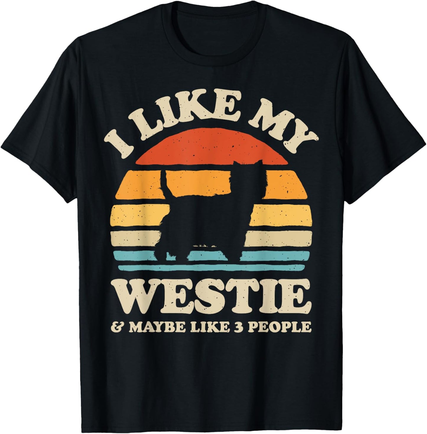 I Like My Westie West Highland White Terrier Dog Lover Retro T-Shirt - T-Shirt | Black