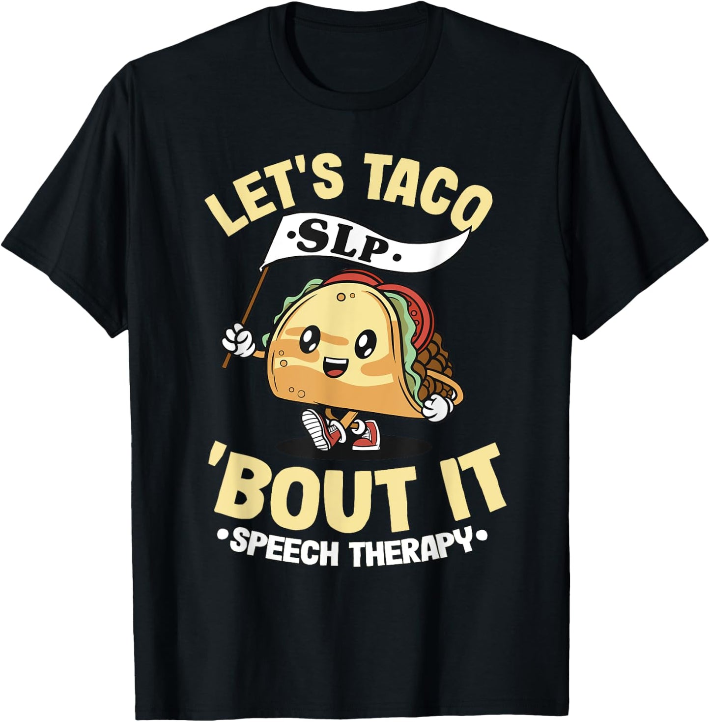 Let's Taco 'Bout It SLP Speech Language Pathologist T-Shirt - T-Shirt | Black