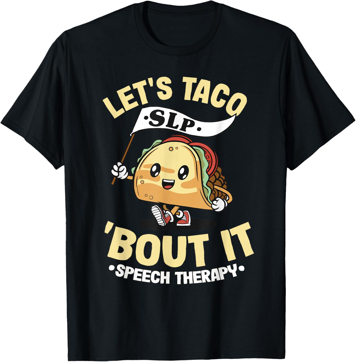 Let's Taco 'Bout It SLP Speech Language Pathologist T-Shirt - T-Shirt | Black