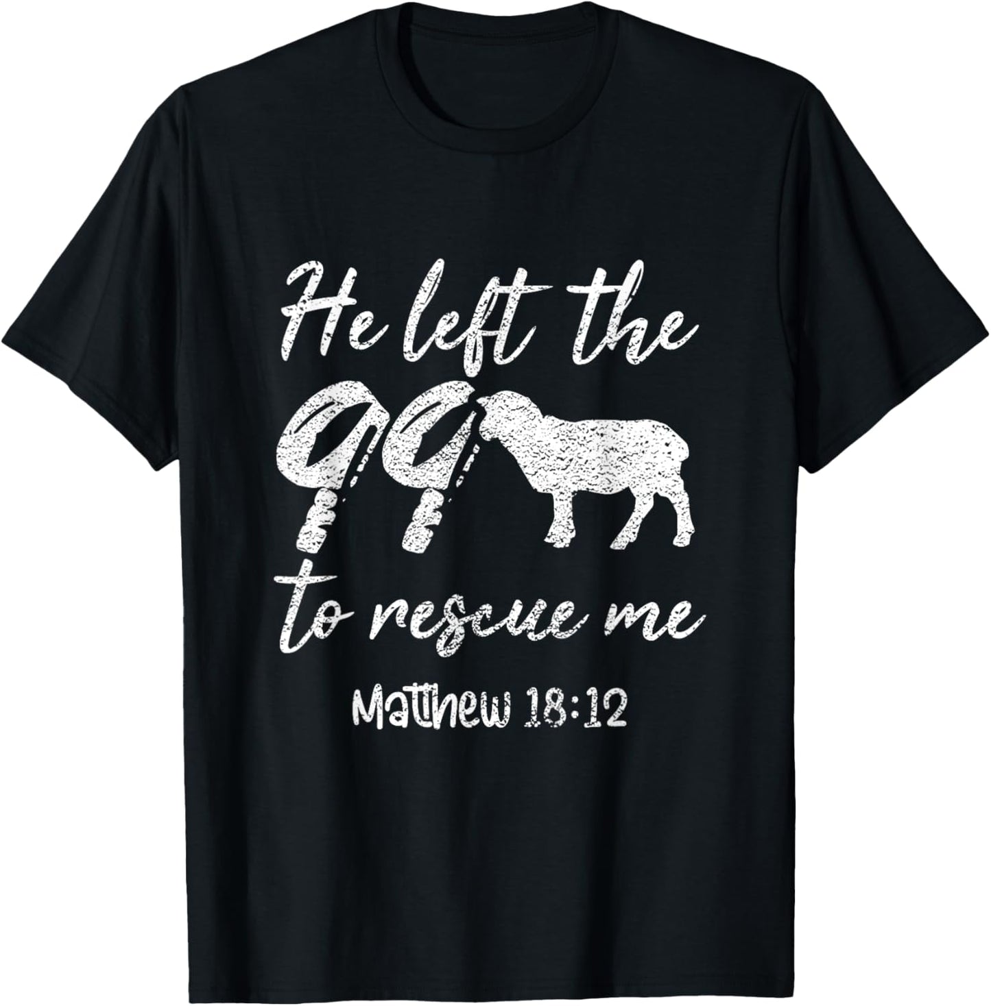 He Left The 99 To Rescue Me Matthew 18:12 Lamb Christian T-Shirt - T-Shirt | Black