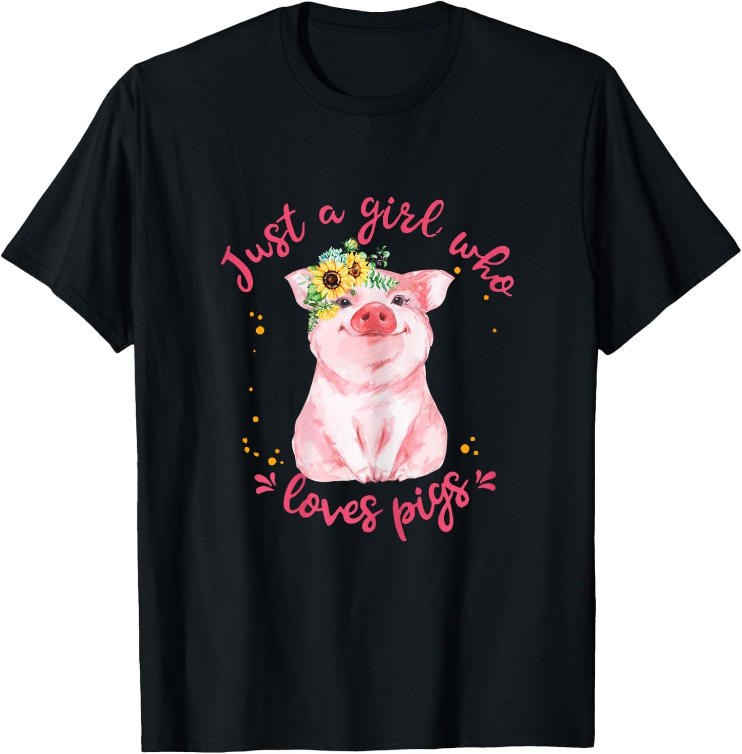 Just A Girl Who Loves Pigs Sunflower Cute Pig Lover T-Shirt - T-Shirt | Black