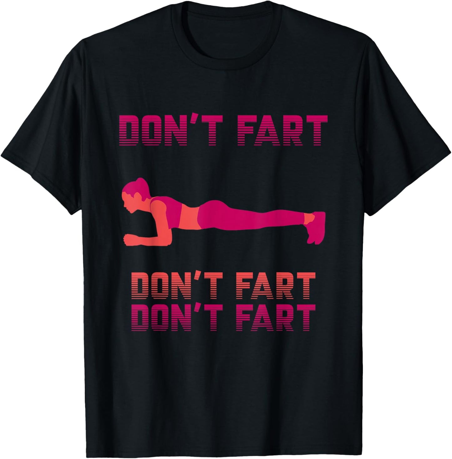 Don't Fart Shirt Workout Funny Fitness Gym Plank Squat T-Shirt - T-Shirt | Black