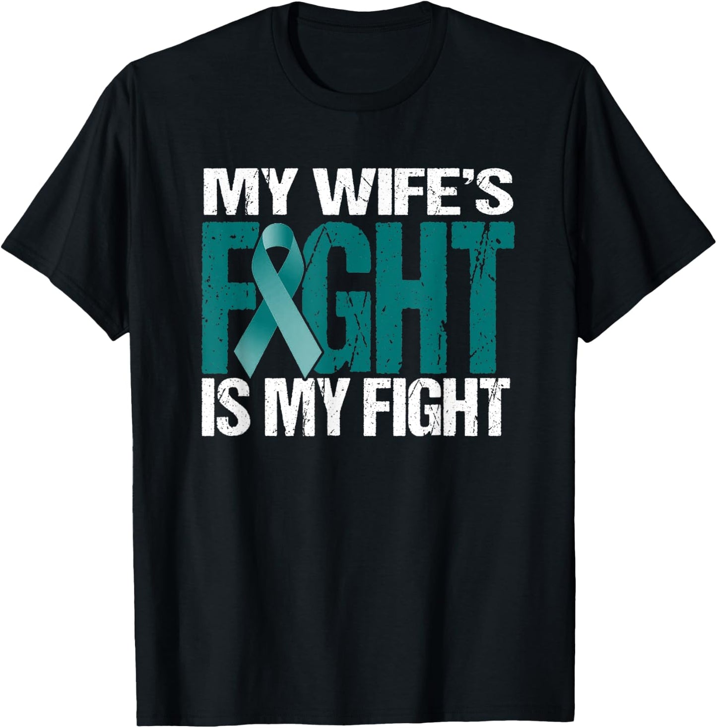 My Wife's Fight Is My Fight MG Warrior Teal Ribbon T-Shirt - T-Shirt | Black