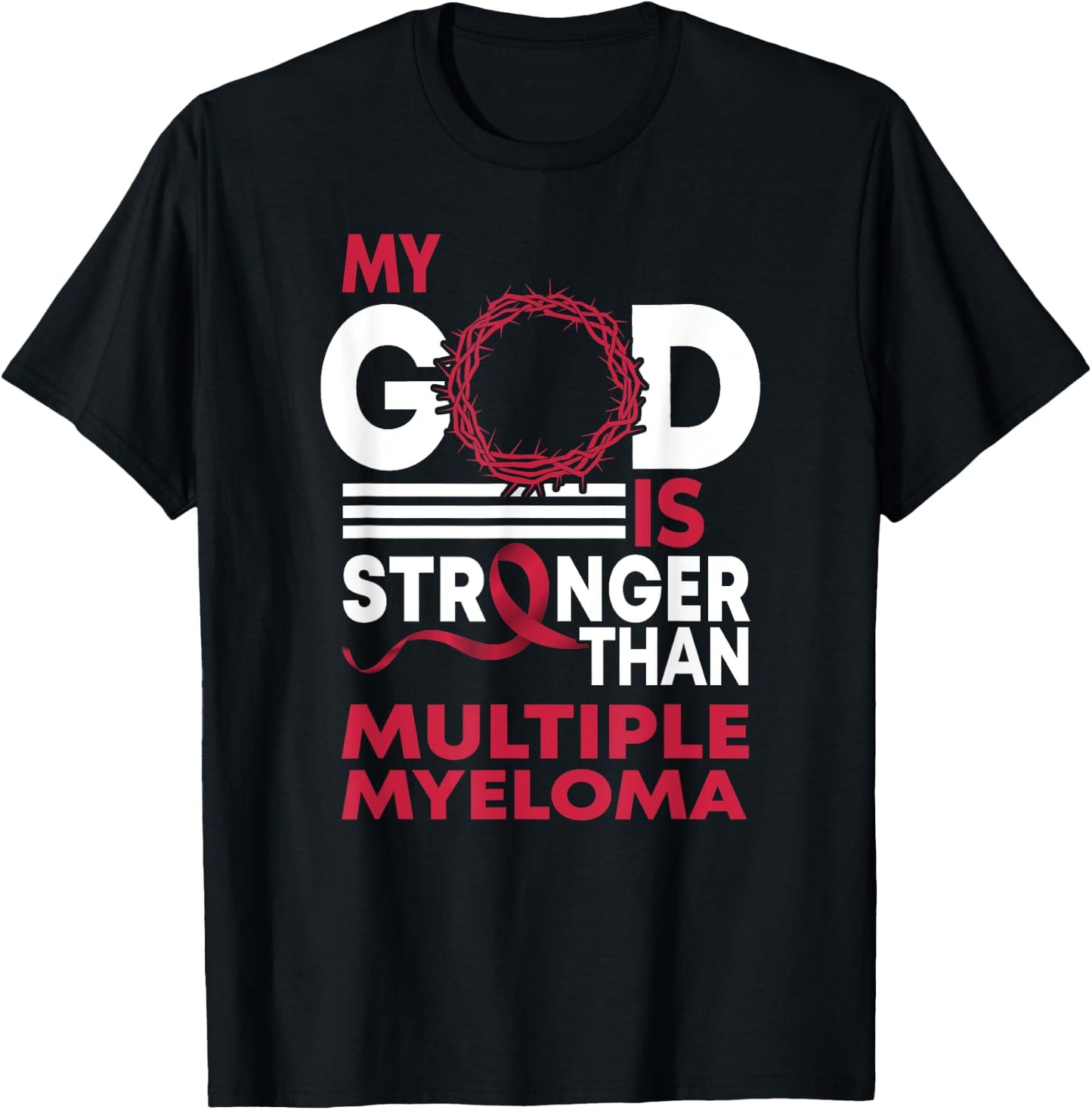 Faith My God Is Stronger Than Multiple Myeloma Awareness T-Shirt - T-Shirt | Black