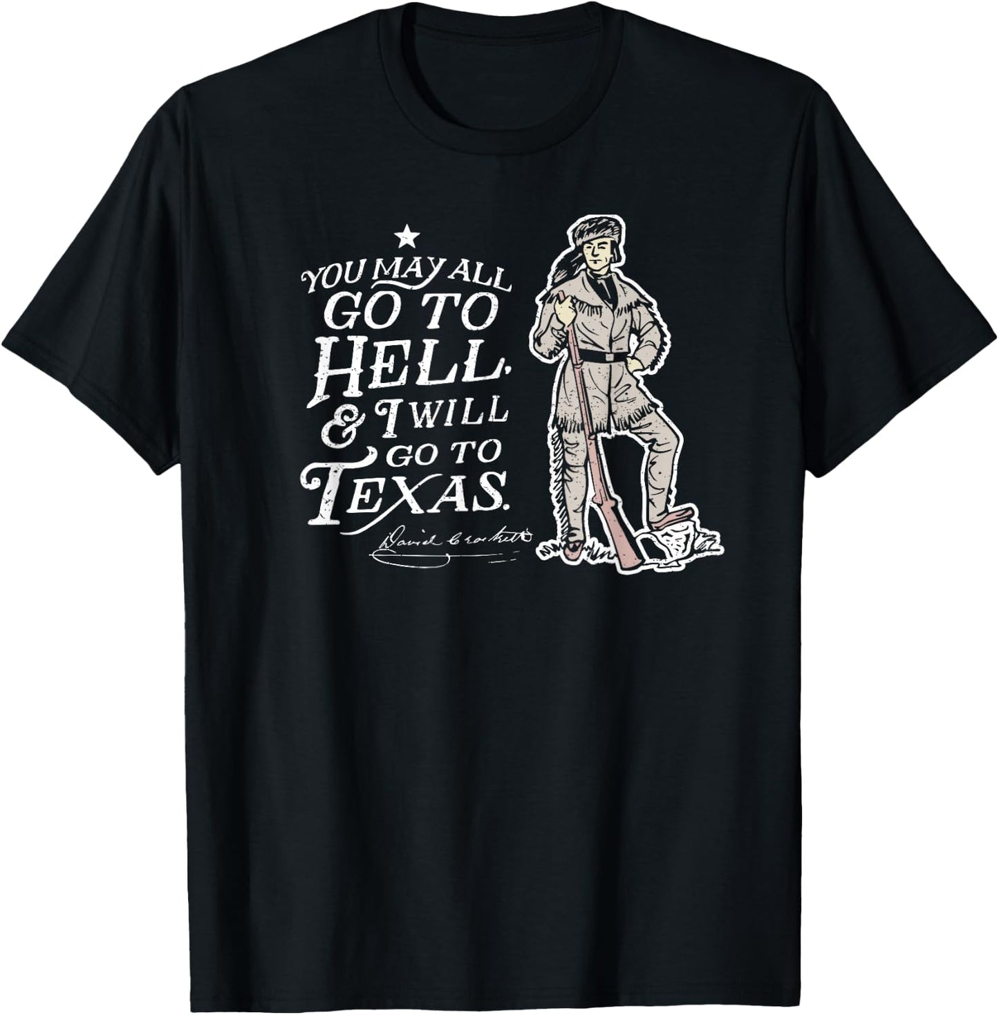 Davy Crockett Texas Alamo May Go to Hell Vintage Souvenir T-Shirt - T-Shirt | Black