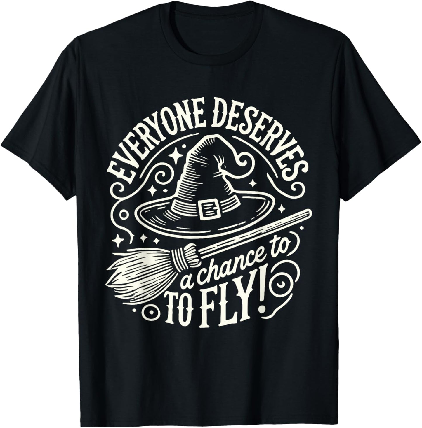 Everyone Deserves A Chance To Fly T-Shirt - T-Shirt | Black