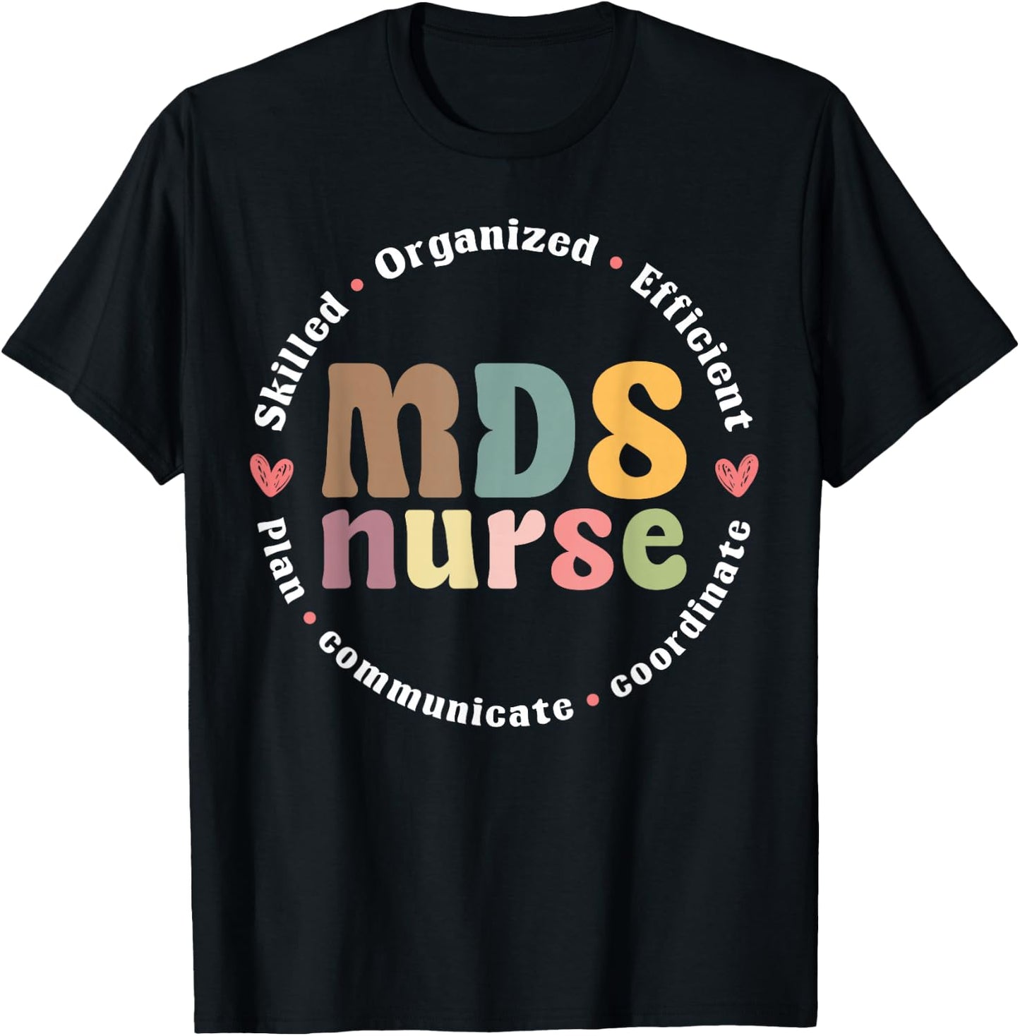 MDS Nurse Appreciation T-Shirt - T-Shirt | Black