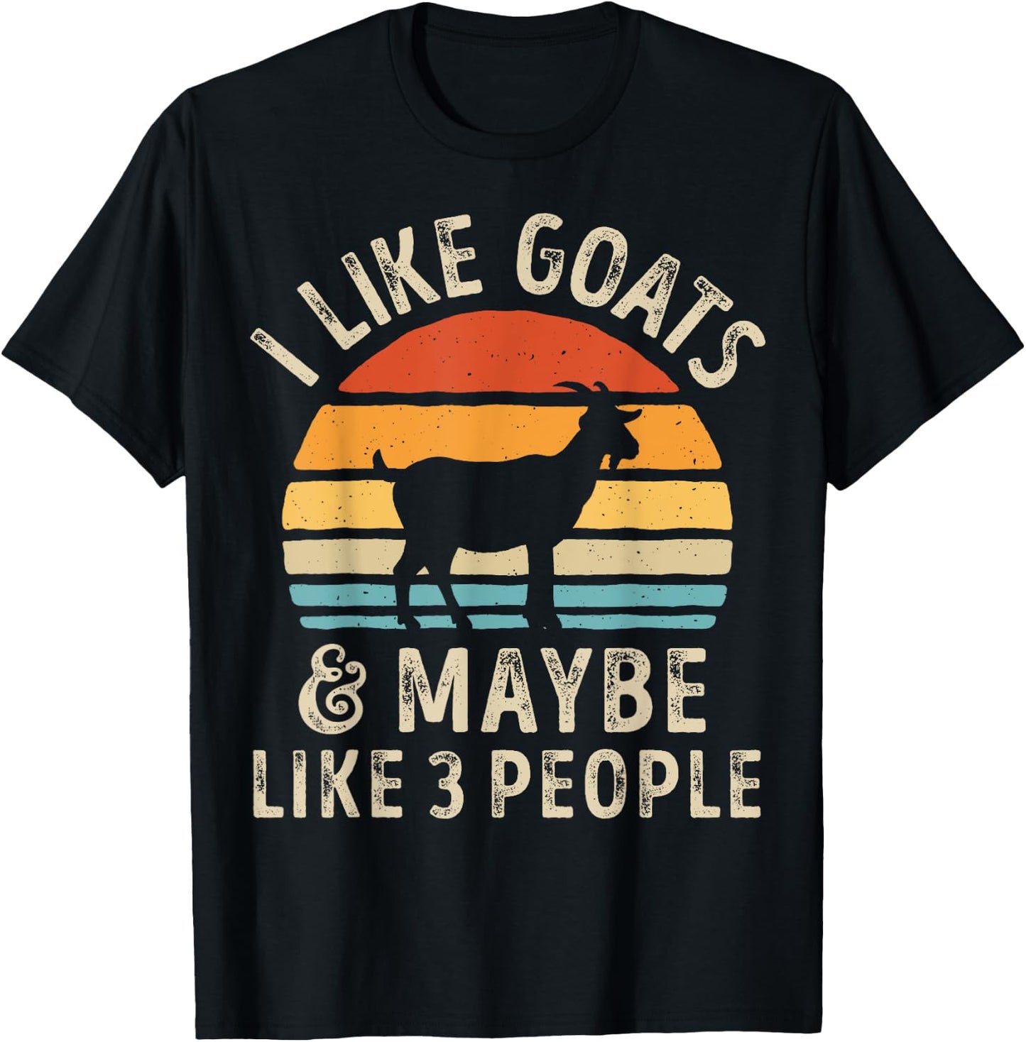 I Like Goats And Maybe Like 3 People Goat Farm Farmer Retro T-Shirt - T-Shirt | Black