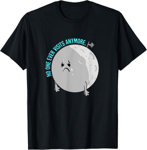 Moon-Joke - No One Visits Anymore - Funny Science Astronomy T-Shirt - T-Shirt | Black