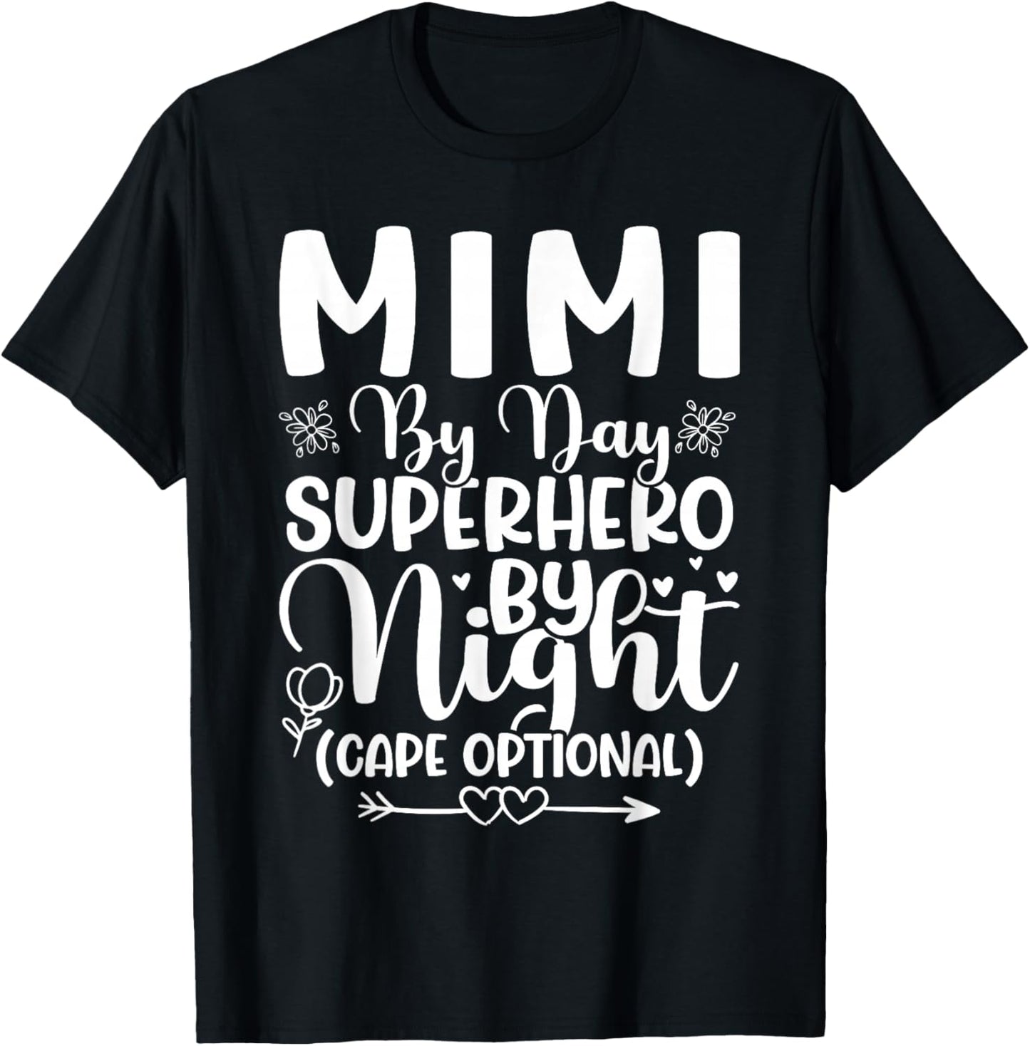 Mimi by Day, Superhero by Night (Cape Optional) T-Shirt - T-Shirt | Black