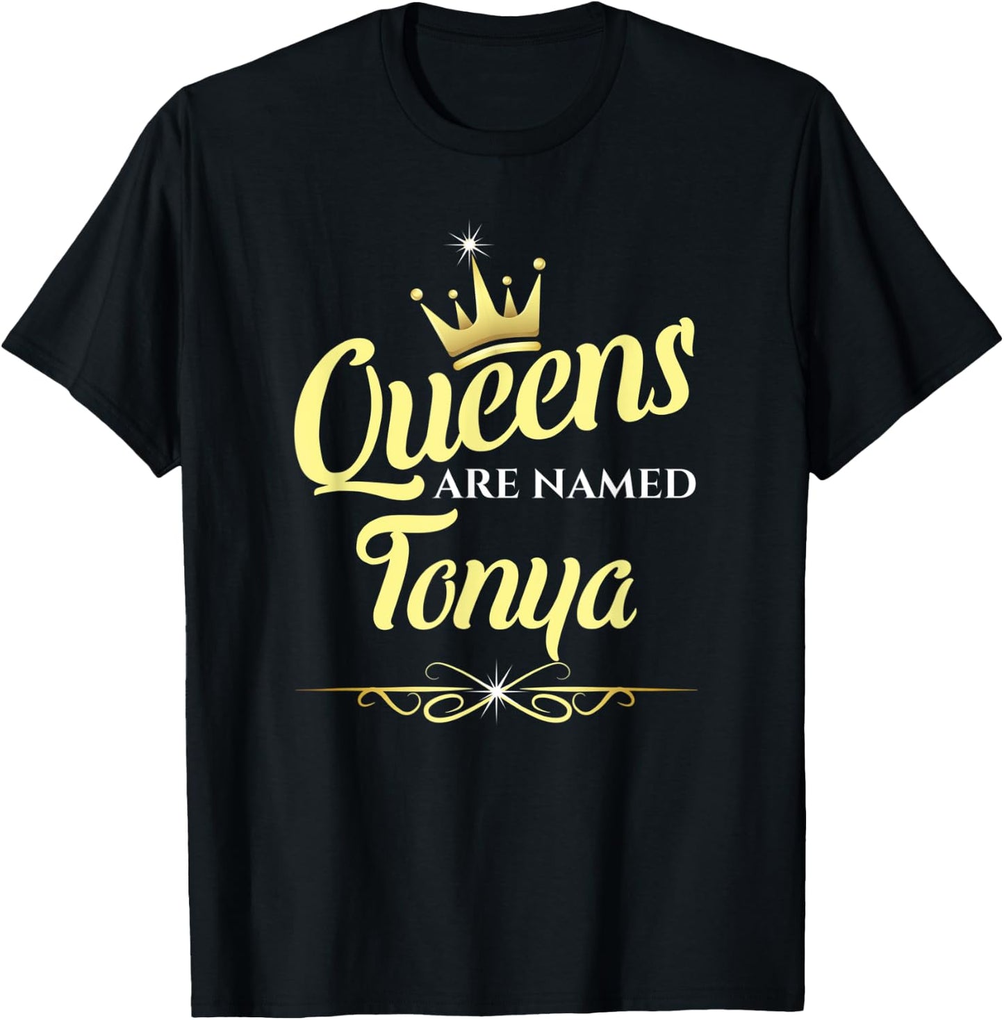 Queens Are Named Tonya T-Shirt - T-Shirt | Black