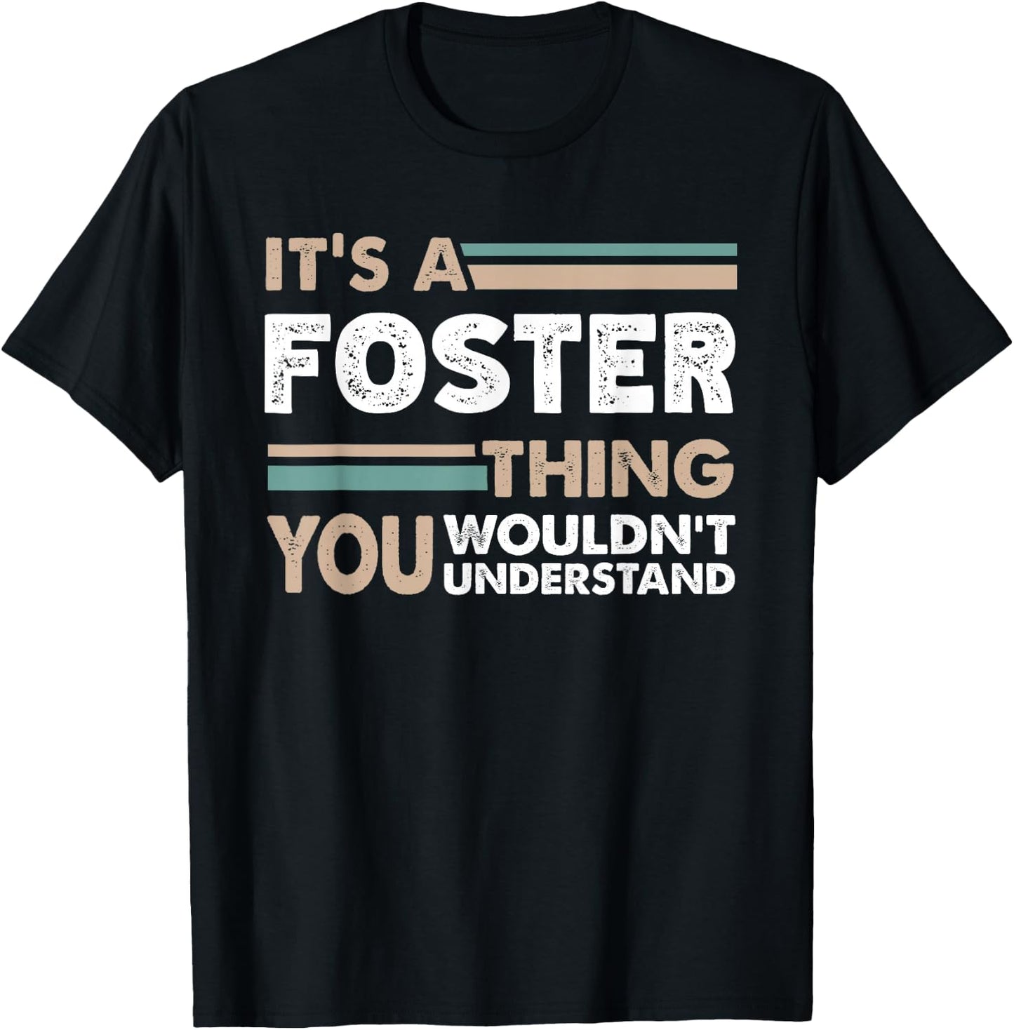 It's A Foster Thing You Wouldn't Understand Family Name T-Shirt - T-Shirt | Black