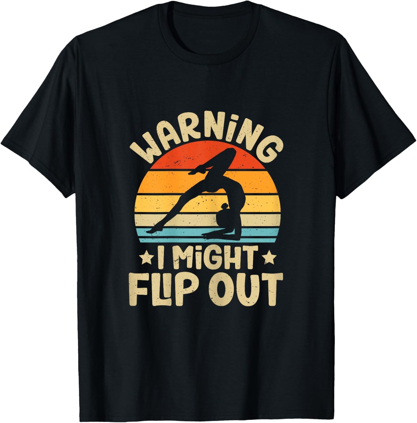 Warning I Might Flip Out Retro Funny Gymnastics For Girls T-Shirt - T-Shirt | Black