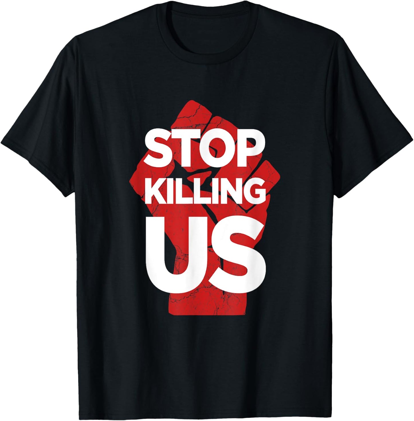 Stop Killing Us Anti Police Brutality Violence Gun Control T-Shirt - T-Shirt | Black